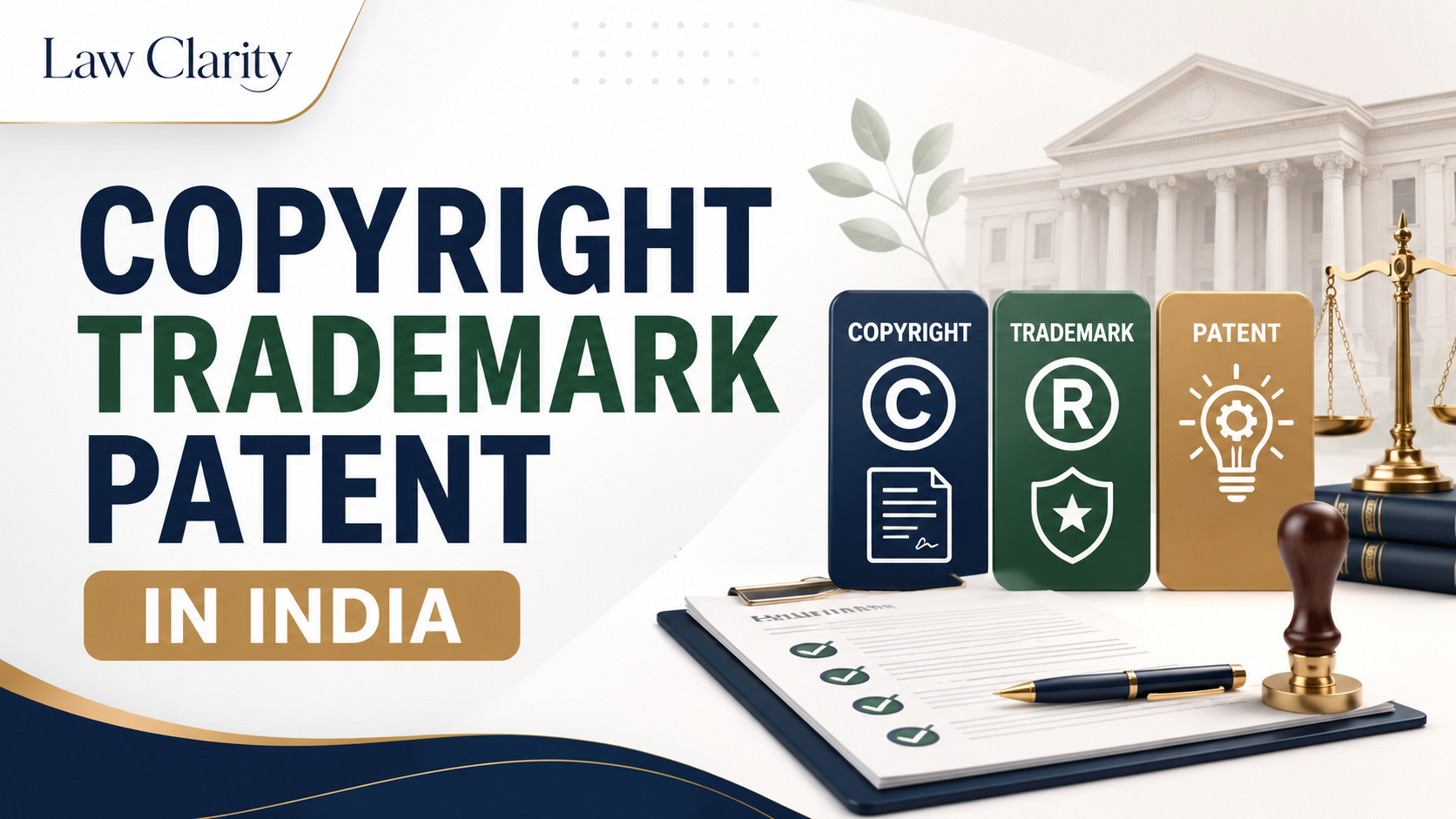 Difference Between Copyright, Trademark, and Patent in India legal guide by LawClarity
